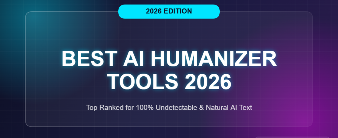 Best AI Humanizer Tools in 2026