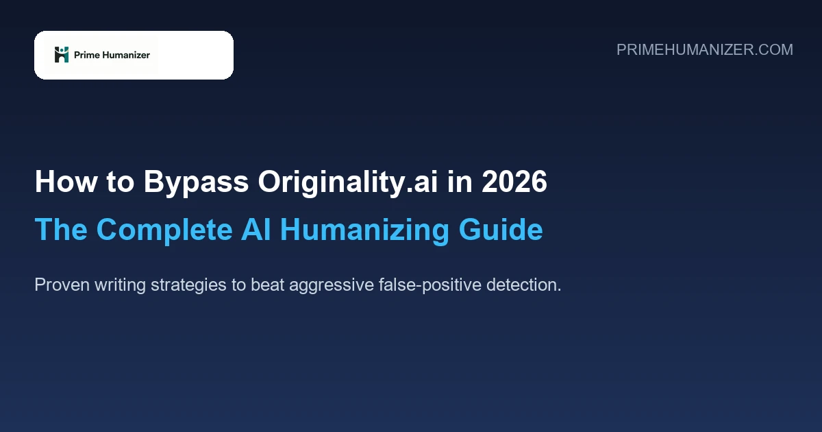 How to Bypass Originality.ai in 2026 Complete AI Humanizing Guide